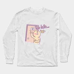 Toilet warning (too late) Long Sleeve T-Shirt